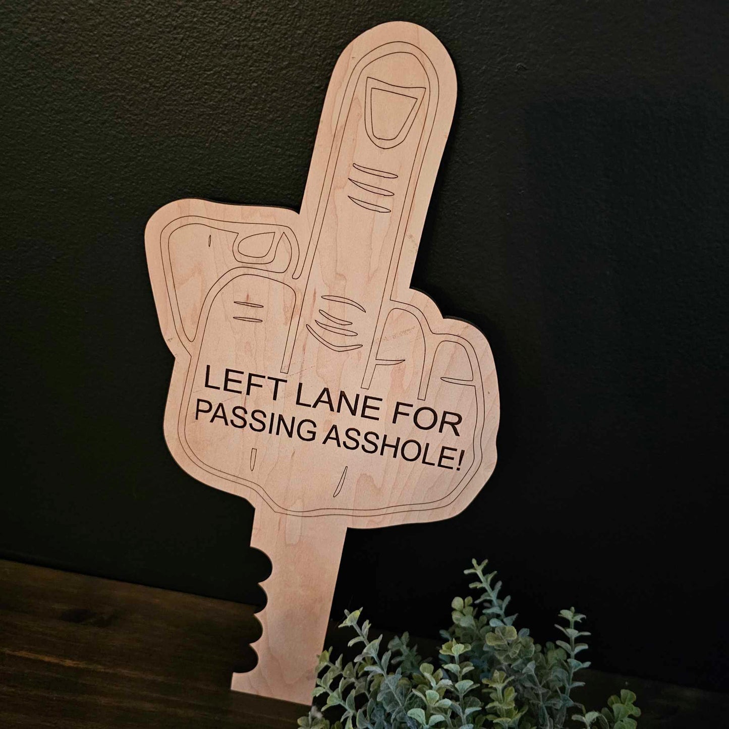 Left Lane for Passing Flip Off Driving Sign Gag Gift