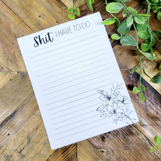 Shit I Have To Do Floral Notepad