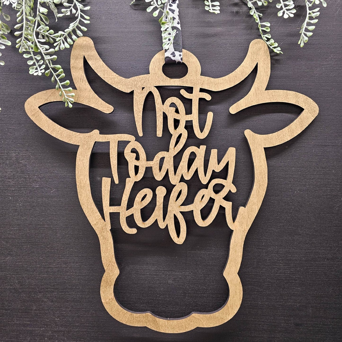 Not Today Heifer Cow Shaped Western Wood Door Hanger Sign