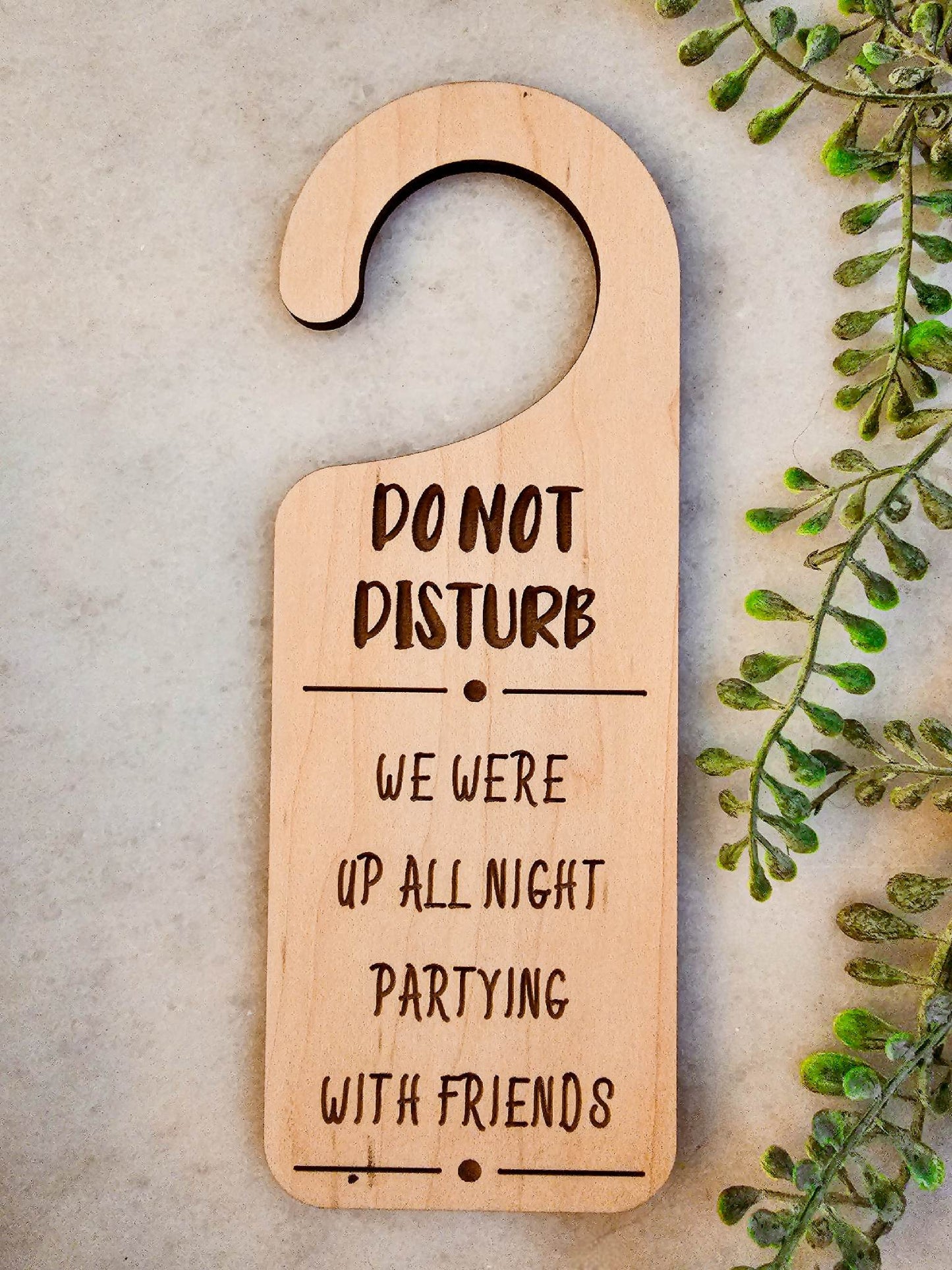 Do Not Disturb Door Knob Hanger Sign- Up All Night Partying